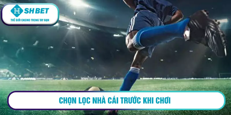 Chiến thuật chơi kèo bàn thắng đầu tiên mới nhất 2023 3 Chọn lọc nhà cái trước khi chơi